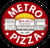 Metro Pizza