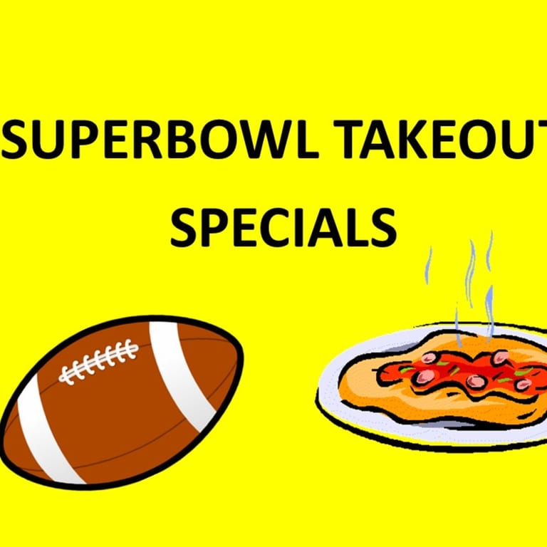 SUPERBOWL TAKEOUT SPECIALS