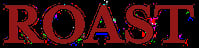 Roast