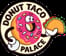 Donut Taco Palace
