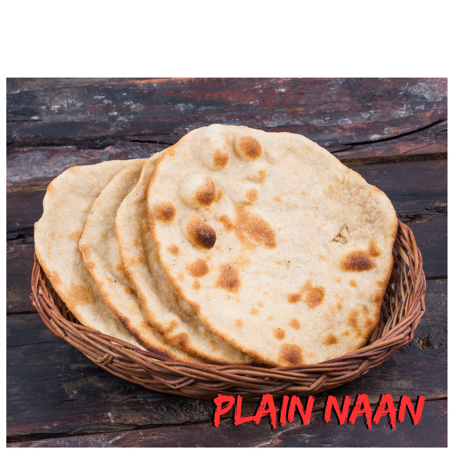 Plain Naan Bread.