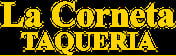 La Corneta Taqueria