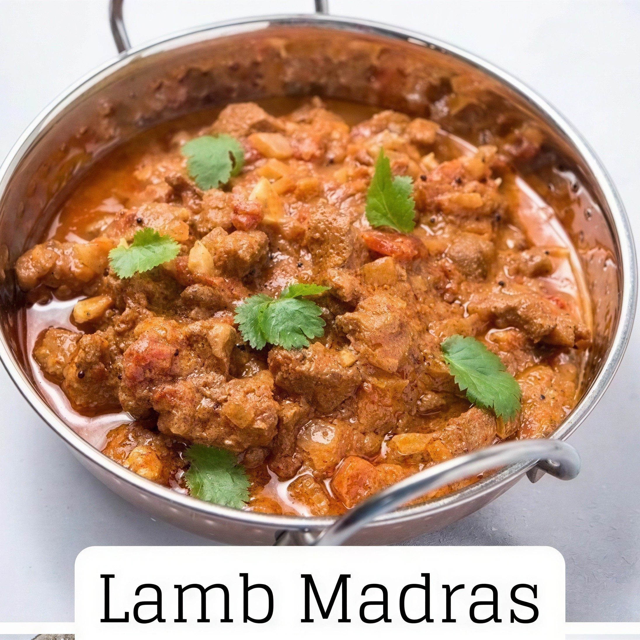 Chicken, Beef, Lamb or Goat Madras.