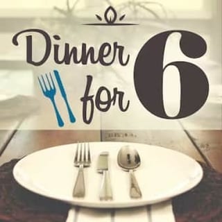 Dinner for 6 Special