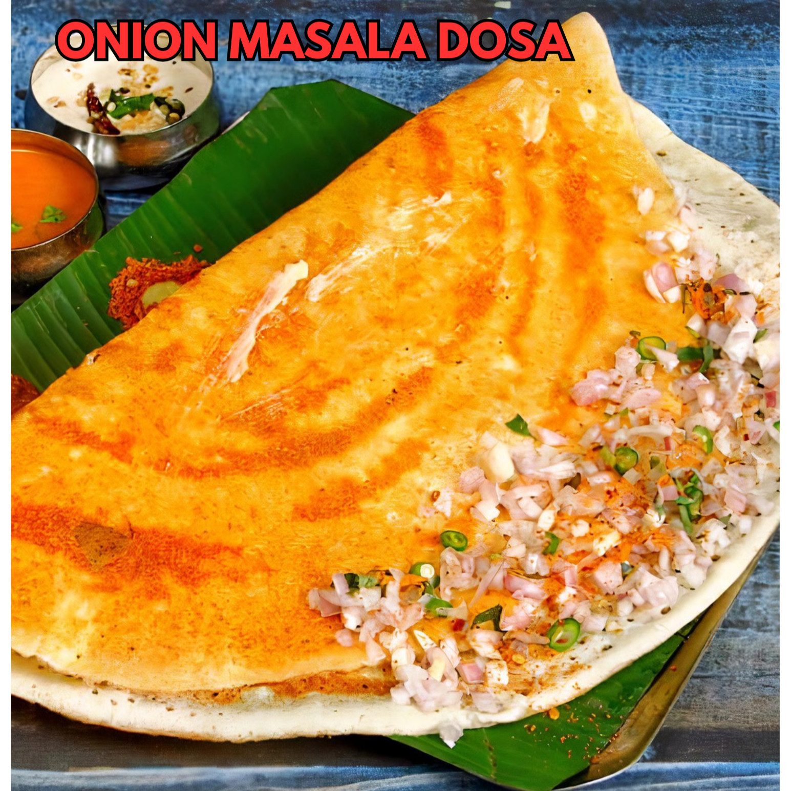 Onion Masala Dosa.