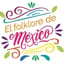 EL FOLKLORE DE MEXICO