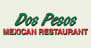 Dos Pesos Mexican Restaurant