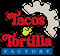 Tacos and Tortilla Factory