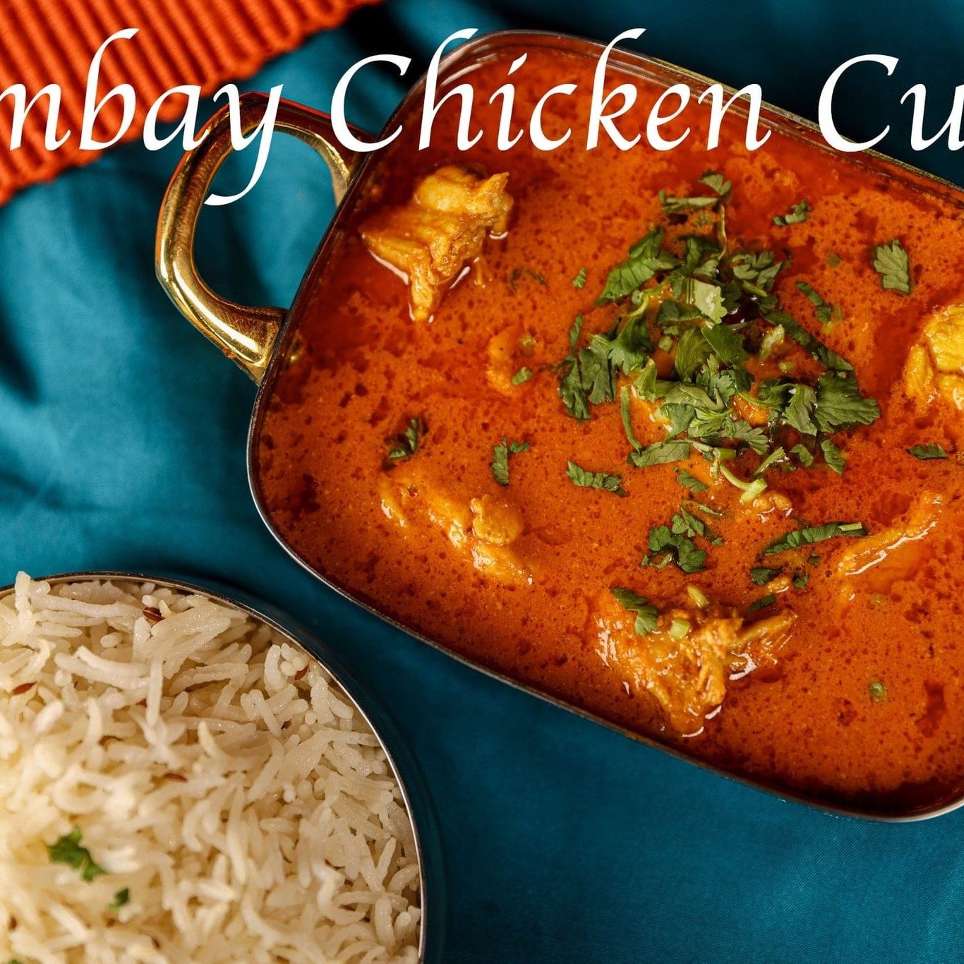 Bombay Chicken Curry.