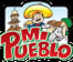 Mi Pueblo