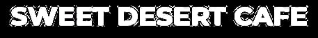 Sweet Desert Cafe
