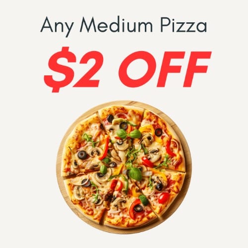 Get Any Medium Pizza for $2.00 Off.