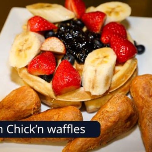 Chik'n & Waffles.