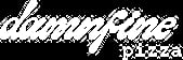 DAMNFiNE pizza