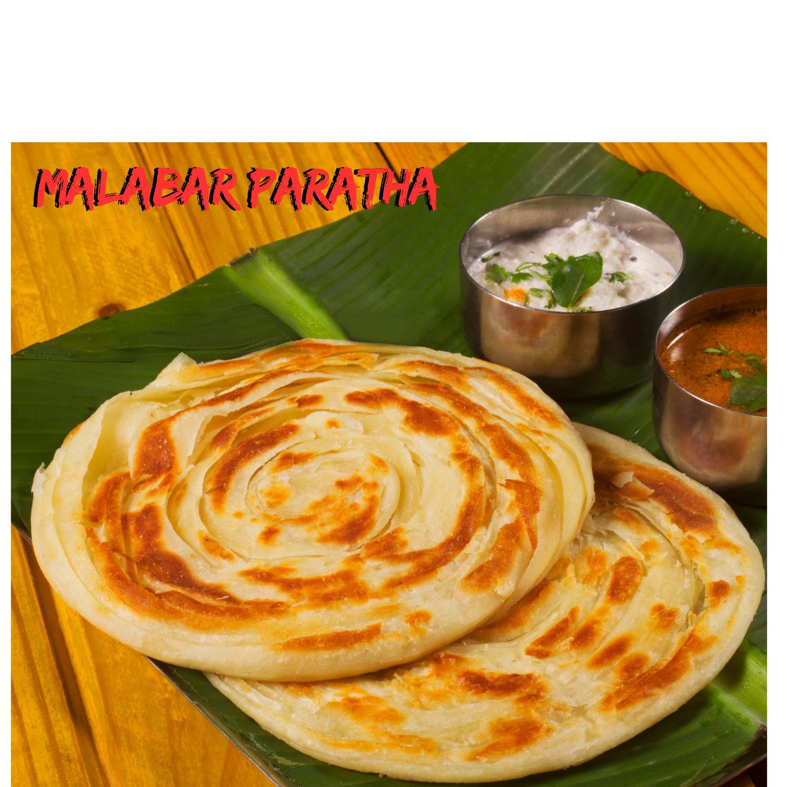 Malabar Paratha (2pcs.).