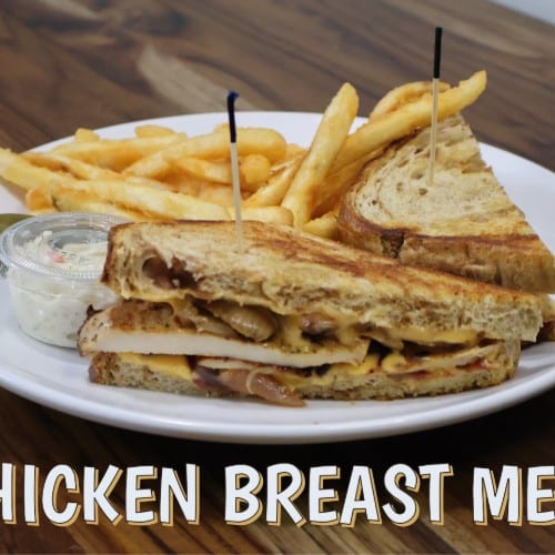 Chicken Breast Melt Deluxe.
