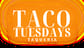 Taco Tuesdays Taqueria