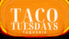 Taco Tuesdays Taqueria
