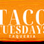 Taco Tuesdays Taqueria