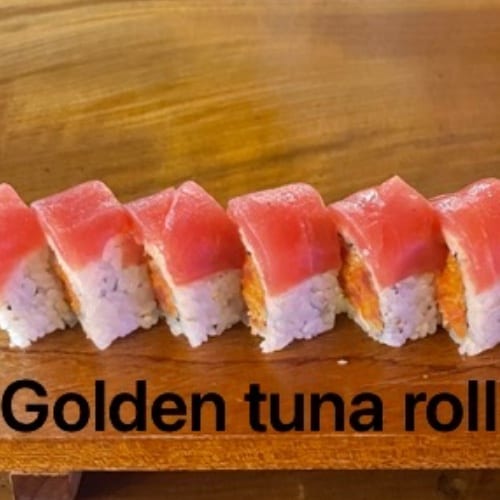 Golden Tuna Roll.