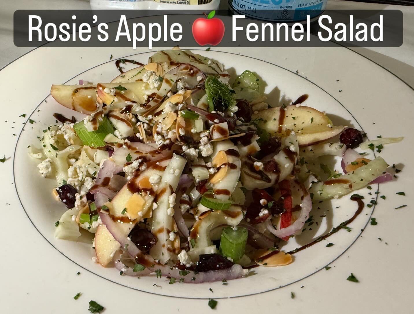 Rosie’s Apple Fennel salad $15.