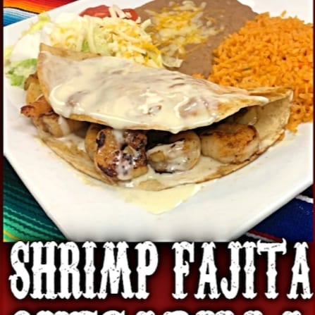 Shrimp Fajita Quesadilla.